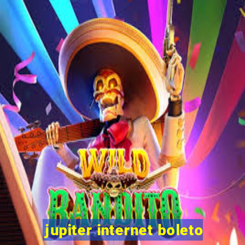 jupiter internet boleto